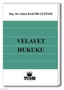 Velayet Hukuku Selma Baktır Çetiner