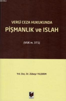 Vergi Ceza Hukukunda Pişmanlık ve Islah Zübeyr Yıldırım