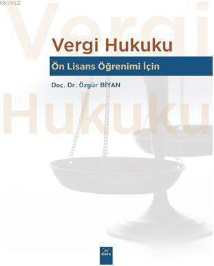 Vergi Hukuku Ön Lisans Öğrenimi İçin Özgür Biyan