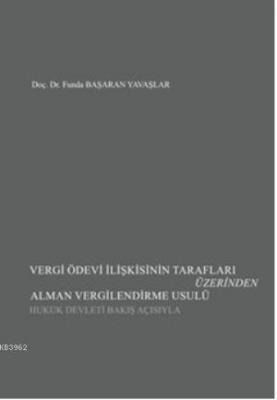 Vergi Ödevi İlişkisinin Tarafları Üzerinden Alman Vergilendirme Usulü 