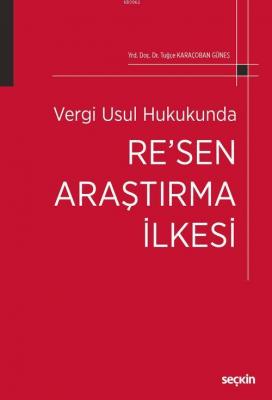 Vergi Usul Hukukunda Re'sen Araştırma İlkesi Tuğçe Karaçoban Güneş