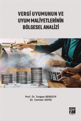 Vergi Uyumunun Ve Uyum Maliyetlerinin Bölgesel Analizi Turgay Berksoy 