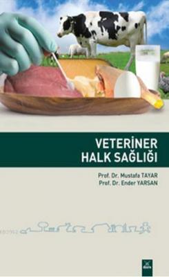 Veteriner Halk Sağlığı Mustafa Tayar Ender Yarsan Ender Yarsan Mustafa