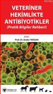 Veteriner Hekimlikte Antibiyotikler Ender Yarsan