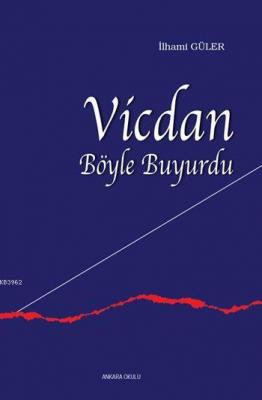 Vicdan Böyle Buyurdu İlhami Güler