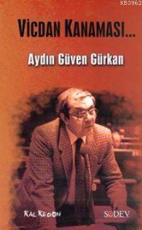 Vicdan Kanaması Aydın Güven Gürkan