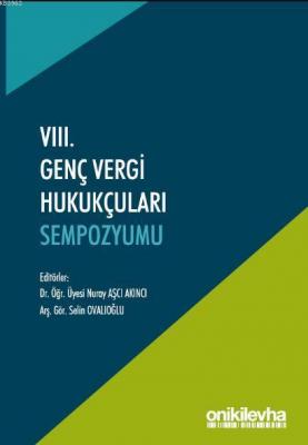 VIII. Genç Vergi Hukukçuları Sempozyumu Nuray Aşçı Akıncı