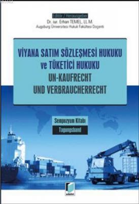 Viyana Satım Sözleşmesi Hukuku ve Tüketici Hukuku Erhan Temel