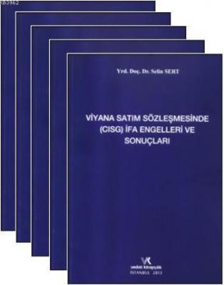 Viyana Satım Sözleşmesinde ( CISG ) İfa Engelleri ve Sonuçları Selin S