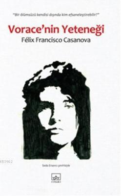 Voracenin Yeteneği Félix Francisco Casanova