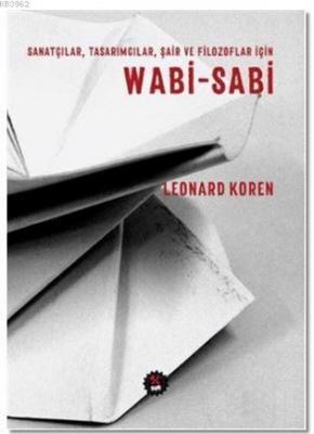 Wabi - Sabi Leonard Koren