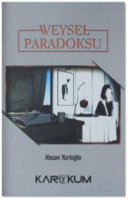 Weysel Paradoksu Hasan Yurtoğlu