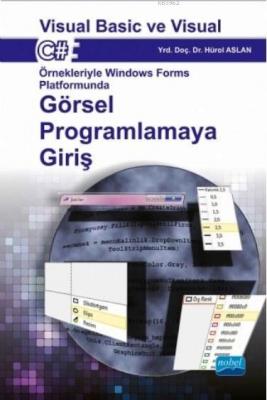 Windows Forms Platformunda Görsel Programlamaya Giriş Hürol Aslan