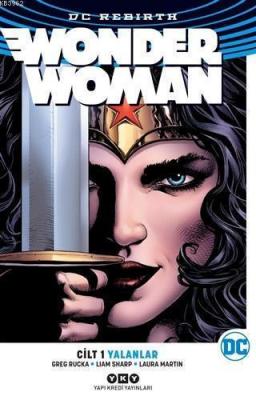 Wonder Woman Cilt 1 : Yalanlar (Rebirth) Greg Rucka