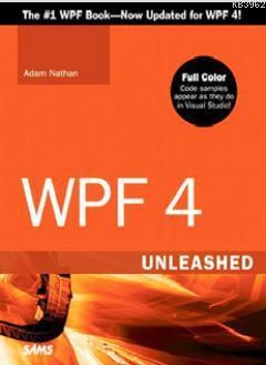 WPF 4 Unleashed Adam Nathan