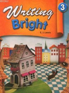 Writing Bright 3 E. J. Lewis