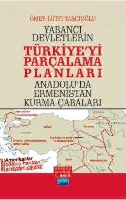 Yabancı Devletlerin Türkiye'yi Parçalama Planları Ömer Lütfi Taşçıoğlu