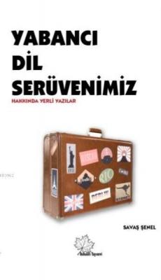 Yabancı Dil Serüvenimiz Savaş Şenel