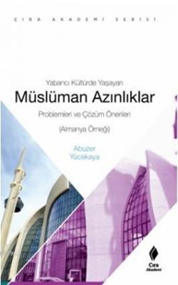 Yabancı Kültürde Yaşayan Müslüman Azınlıklar Abuzer Yücekaya