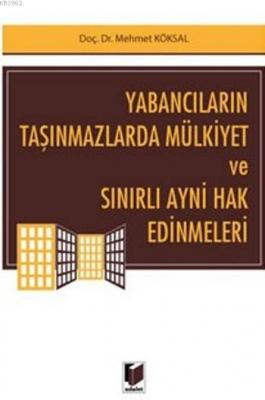 Yabancıların Taşınmazlarda Mülkiyet Ve Sınırlı Ayni Hak Edinmeleri Meh