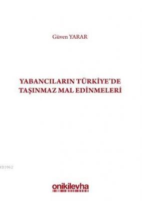 Yabancıların Türkiye'de Taşınmaz Mal Edinmeleri Güven Yarar