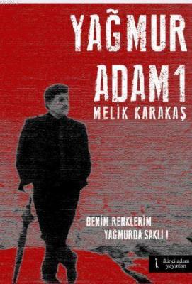 Yağmur Adam 1 Melik Karakaş