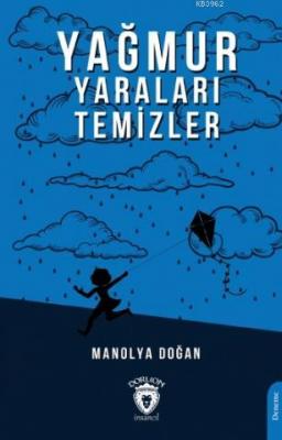 Yağmur Yaraları Temizler Manolya Doğan