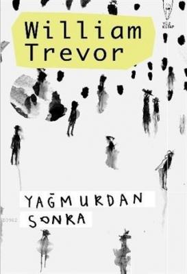 Yağmurdan Sonra William Trevor