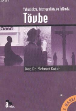 Yahudilikte Hristiyanlıkta ve İslamda Tövbe Mehmet Katar