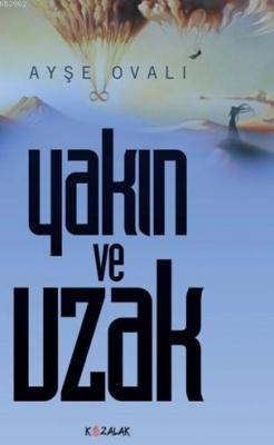 Yakın Ve Uzak Ayşe Ovalı