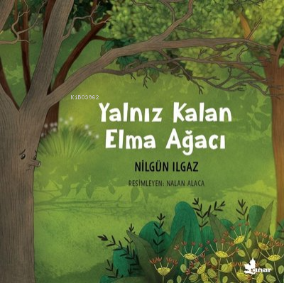 Yalnız Kalan Elma Ağacı Nilgün Ilgaz