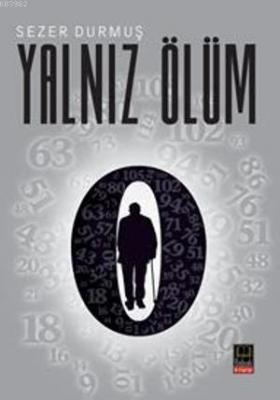 Yalnız Ölüm Sezer Durmuş