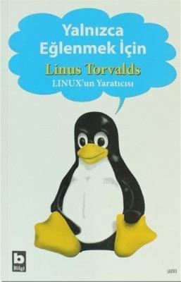 Yalnızca Eğlenmek İçin Linus Torvalds