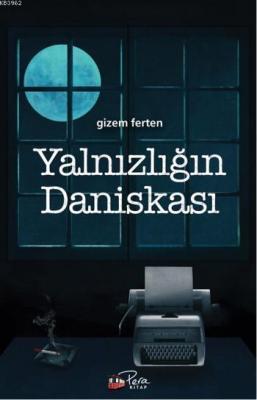 Yalnızlığın Daniskası Gizem Ferten