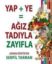 Yap + Ye= Ağız Tadıyla Zayıfla Kitabı Serpil Tarman