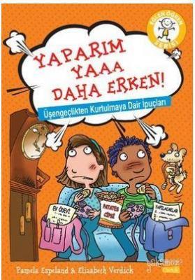 Yaparım Yaaa Daha Erken! Pamela Espeland