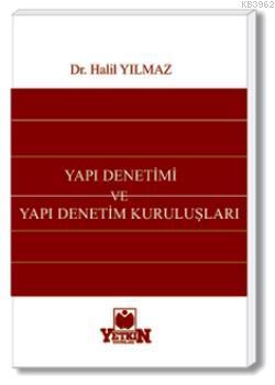 Yapı Denetimi ve Yapı Denetim Kuruluşları Halil Yılmaz