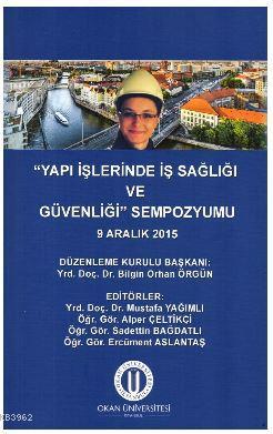 Yapı İşlerinde İş Sağlığı ve Güvenliği Sempozyumu Kolektif