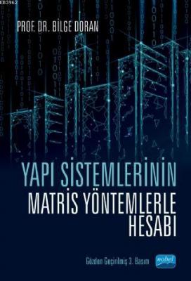 Yapı Sistemlerinin Matris Yöntemlerle Hesabı Bilge Doran