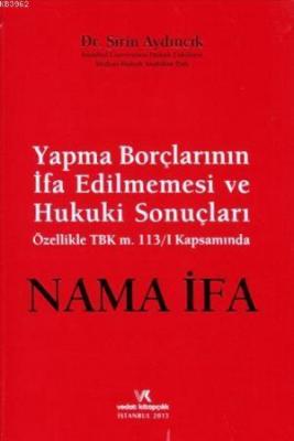 Yapma Borçlarının İfa Edilmemesi ve Hukuki Sonuçları Şirin Aydıncık