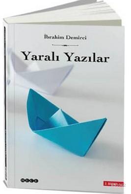 Yaralı Yazılar İbrahim Demirci