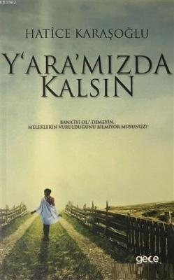 Yaramızda Kalsın Hatice Karaşoğlu