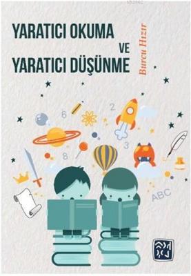 Yaratıcı Okuma ve Yaratıcı Düşünme Burcu Hızır