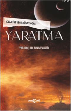 Yaratma Tuncay Akgün