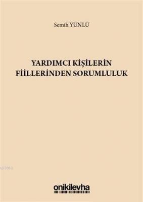 Yardımcı Kişilerin Fiillerinden Sorumluluk Semih Yünlü