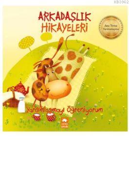 Yardımlaşmayı Öğreniyorum - Arkadaşlık Hikayeleri Kestutis Navakas