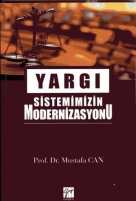 Yargı Sistemimizin Modernizasyonu Mustafa Can