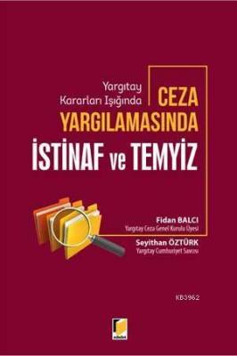 Yargıtay Kararları Işığında Ceza Yargılamasında İstinaf ve Temyiz Fida