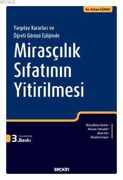 Yargıtay Kararları/Öğreti Görüşü Eşliğinde Mirasçılık Sıfatının Yitiri