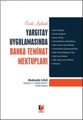 Yargıtay Uygulamasında Banka Teminat Mektupları Muktedir Lale